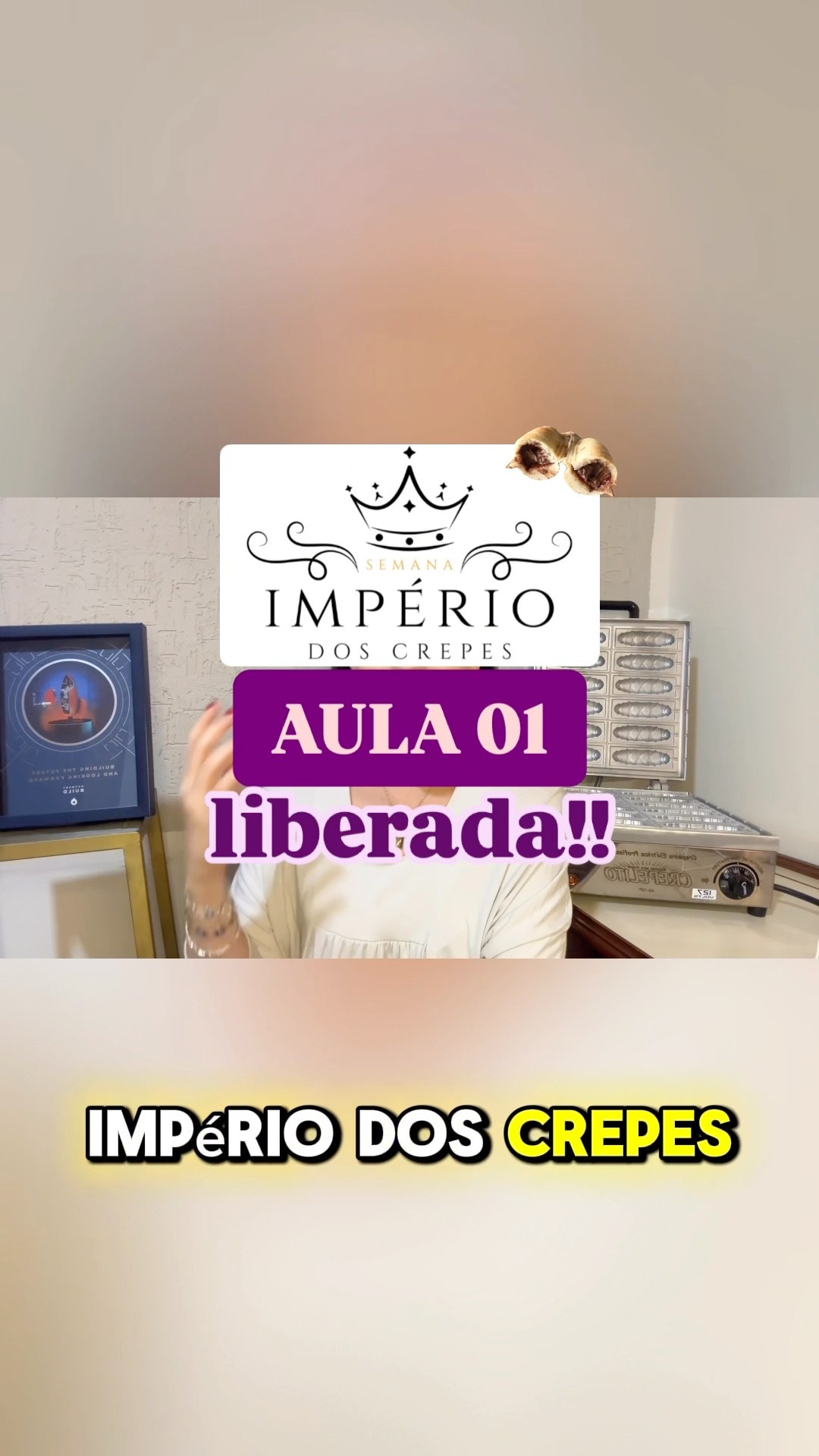 ⚠️ AULA 01 SEMANA IMPÉRIO DOS CREPES liberada!!! Link na bio